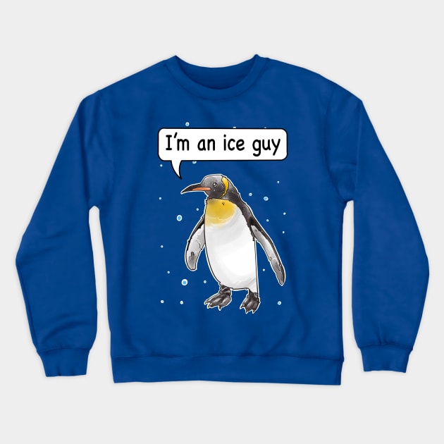 Im an ice guy, funny penguin pun Crewneck Sweatshirt by weilertsen